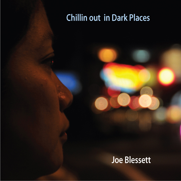 Chgilin out in Dark Places by Joe Blessett